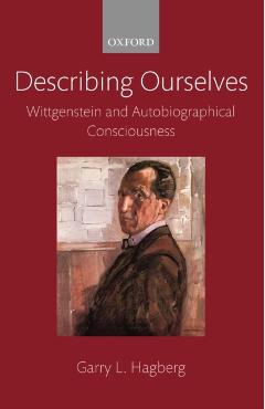 Coperta cărții 'Describing Ourselves: Wittgenstein and Autobiographical Consciousness - Garry L. Hagberg'