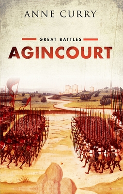 Agincourt: Great Battles Series - Anne Curry