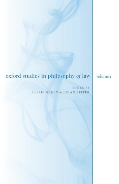 Oxford Studies in Philosophy of Law: Volume 1 - Leslie Green