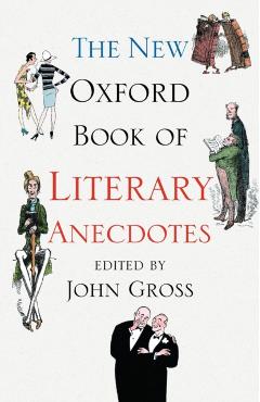 Coperta cărții 'The New Oxford Book of Literary Anecdotes - John Gross'