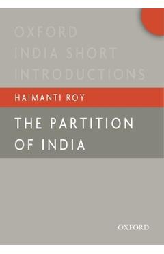 Poza produsului The Partition of India - Haimanti Roy