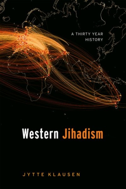 Western Jihadism: A Thirty Year History - Jytte Klausen