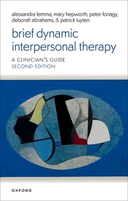 Brief Dynamic Interpersonal Therapy 2e - Alessandra Lemma