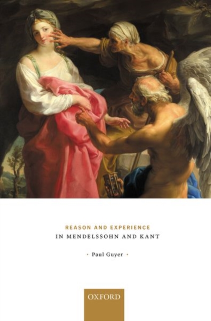 Reason and Experience in Mendelssohn and Kant - Paul Guyer