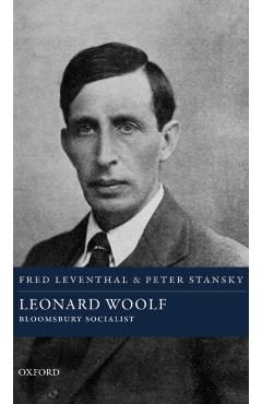 Poza produsului Leonard Woolf: Bloomsbury Socialist - Fred Leventhal