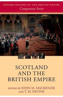 Poza produsului Scotland and the British Empire - John M. Mackenzie