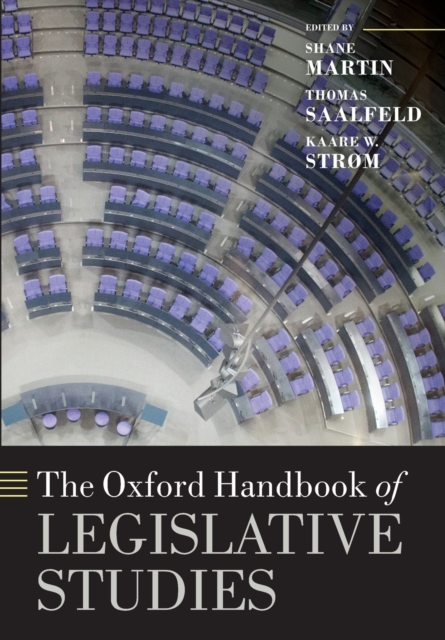 The Oxford Handbook of Legislative Studies - Shane Martin