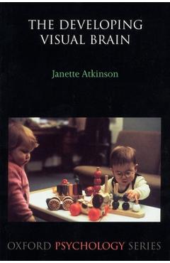 Poza produsului The Developing Visual Brain - Janette Atkinson