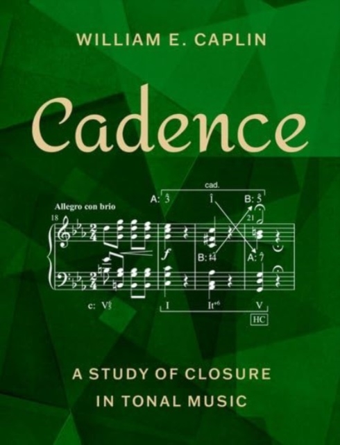 Cadence: A Study of Closure in Tonal Music - William E. Caplin