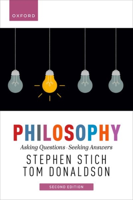 Philosophy: Asking Questions, Seeking Answers - Stephen Stich