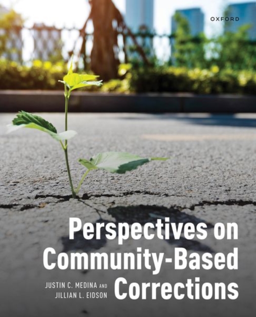 Perspectives on Community-Based Corrections - Justin C. Medina