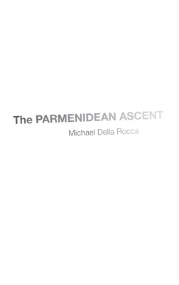 The Parmenidean Ascent - Michael Della Rocca