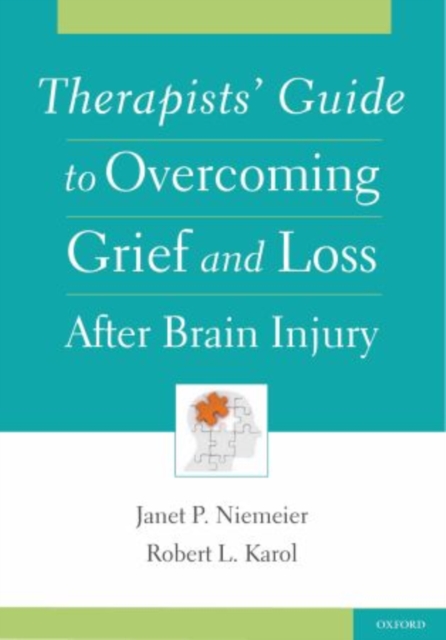 Therapists' Guide to Overcoming Grief and Loss After Brain Injury - Janet Niemeier