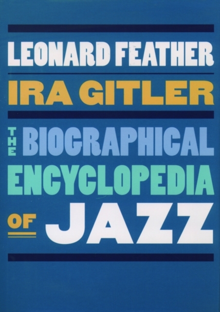 The Biographical Encyclopedia of Jazz - Leonard Feather