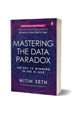 Coperta cărții 'Mastering the Data Paradox: Key to Winning in the AI Age - Nitin Seth'