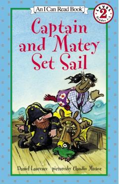 Coperta cărții 'Captain and Matey Set Sail - Daniel Laurence'