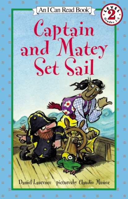 Coperta cărții 'Captain and Matey Set Sail - Daniel Laurence'