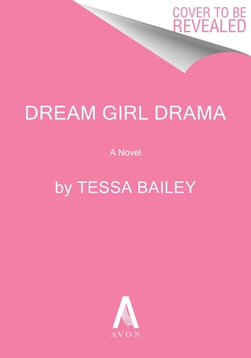 Dream Girl Drama - Tessa Bailey