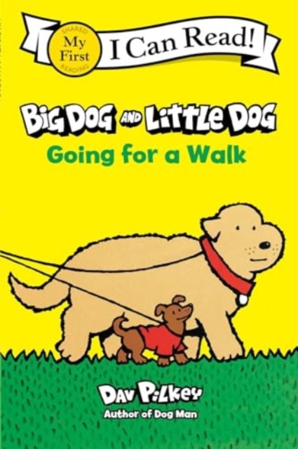 Big Dog and Little Dog Going for a Walk - Dav Pilkey