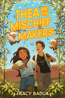 Thea and the Mischief Makers - Tracy Badua