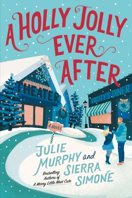 A Holly Jolly Ever After: A Christmas Notch Novel - Julie Murphy