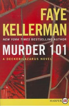 Coperta cărții 'Murder 101: A Decker/Lazarus Novel - Faye Kellerman'