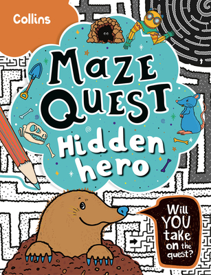 Hidden Hero: Solve 50 Mazes in This Adventure Story for Kids Aged 7+ - Kia Marie Hunt