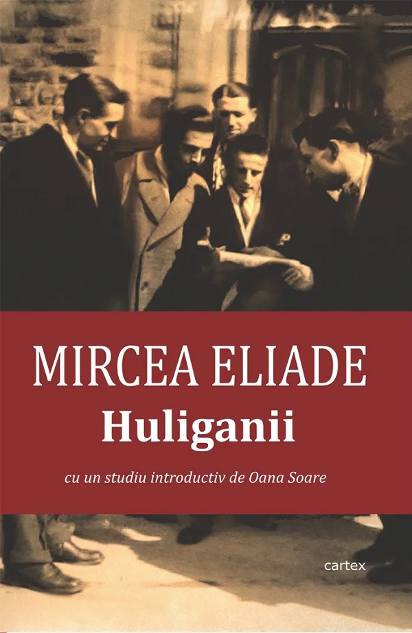 Huliganii - Mircea Eliade