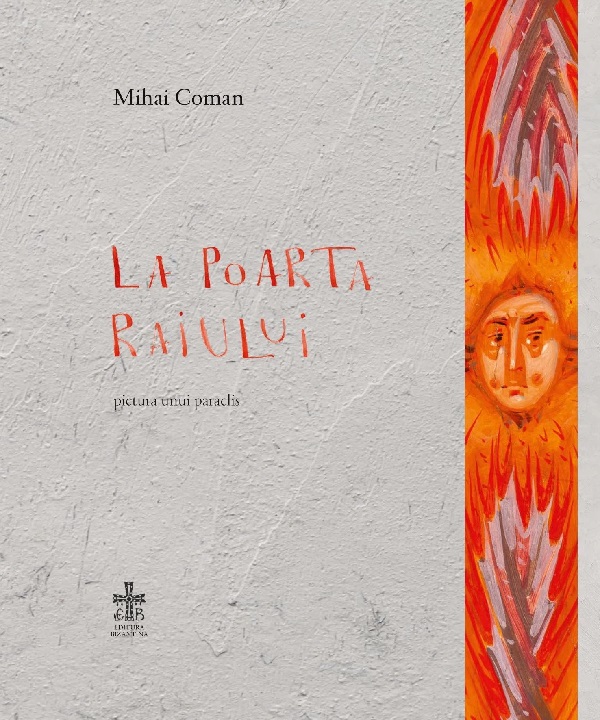 La poarta Raiului. Pictura unui paraclis - Mihai Coman