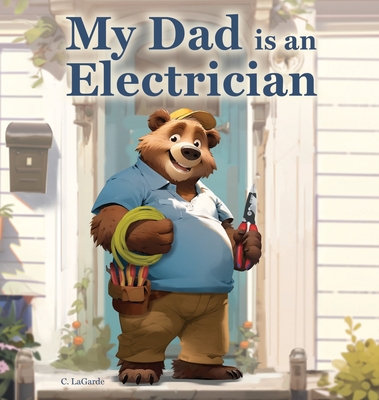 My Dad is an Electrician - C. Lagarde