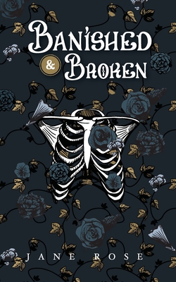 Banished & Broken: Broken Realms Book 1 - Jane Rose