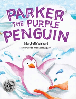 Parker the Purple Penguin - Marybeth Wishart