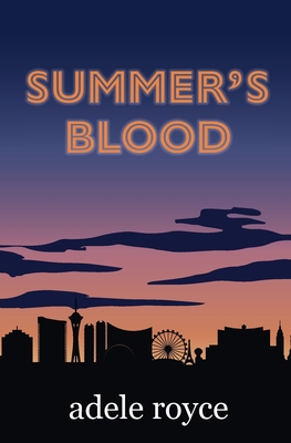 Summer's Blood: The Neon Diaries Book 1 - Adele Royce