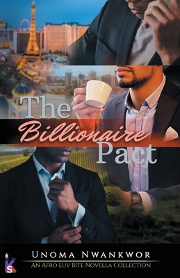The Billionaire Pact: An Afro Luv Bite Novella Collection - Unoma Nwankwor