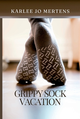 Grippy Sock Vacation - Karlee Jo Mertens