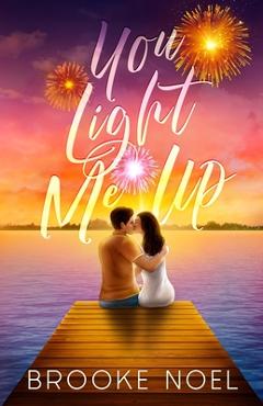 Coperta cărții 'You Light Me Up - Brooke Noel'