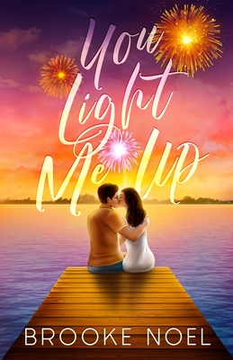Coperta cărții 'You Light Me Up - Brooke Noel'