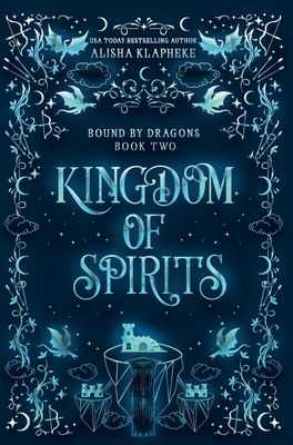 Kingdom of Spirits - Alisha Klapheke