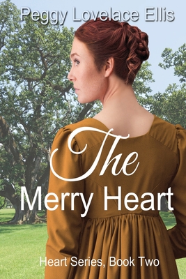 Coperta cărții 'The Merry Heart: Book Two, Louise's Story - Peggy Lovelace Ellis'