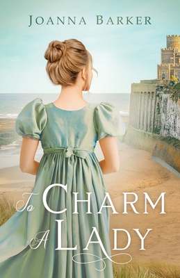 To Charm a Lady - Joanna Barker