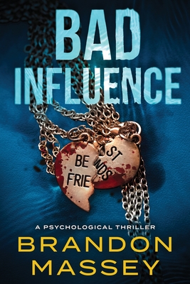 Bad Influence: A Psychological Thriller - Brandon Massey