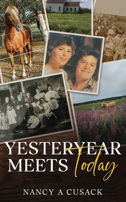 Yesteryear Meets Today - Nancy A. Cusack