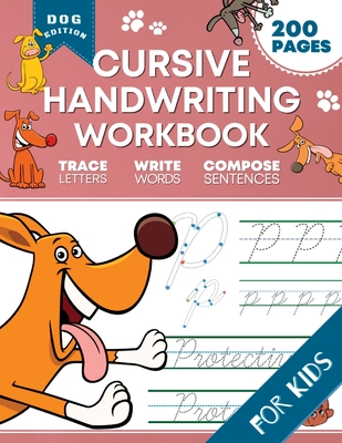 Cursive Handwriting Workbook for Kids: Dog Edition: A Fun and Engaging Cursive Writing Exercise Book for Homeschool or Classroom (Master Letters, Word - Optimistic Pixel