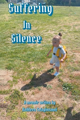 Suffering in Silence - Kathleen Colagiovanni
