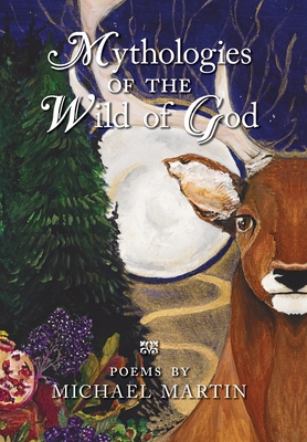 Mythologies of the Wild of God - Michael Martin