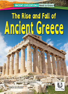 The Rise and Fall of Ancient Greece - D. R. Faust