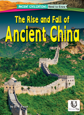 The Rise and Fall of Ancient China - D. R. Faust