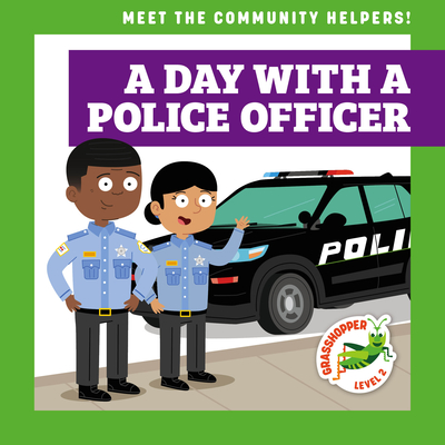 A Day with a Police Officer - Mari C. Schuh