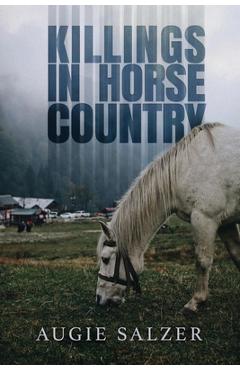 Poza produsului Killings in Horse Country - Augie Salzer