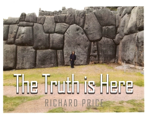 The Truth is Here - Richard Price